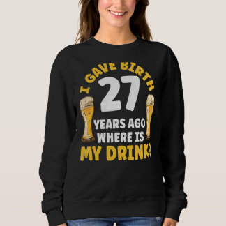Ik ben 27 jaar geleden geboren waar mijn Drink bie Trui