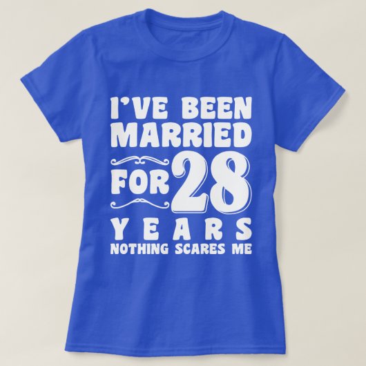 Ik Ben 28 Jaar Getrouwd Trouwfeest Grappig T-shirt (Design voorkant)