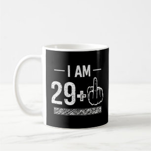 Ik ben 29 plus 1 30e verjaardag koffiemok