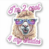 Ik ben 2 cool... sticker (Voorkant)