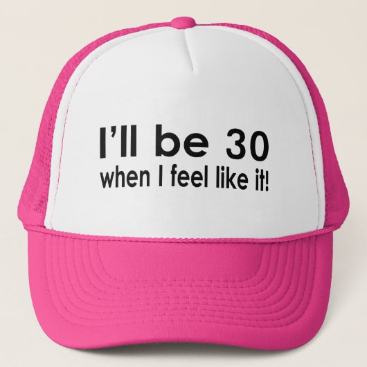 Ik ben 30 als ik het leuk vind. trucker pet (Voorkant)