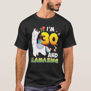Ik ben 30 jaar oud 30e verjaardag Llamazing Llamaz T-shirt