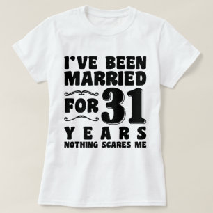Ik Ben 31 Jaar Getrouwd Afscheidsfeest Voor Meisje T-shirt