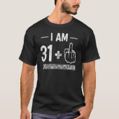 Ik ben 31 plus 1 32e verjaardag t-shirt (Voorkant)