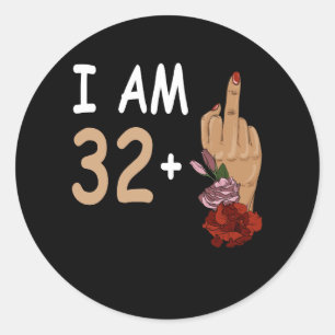 Ik ben 32 plus 1 wijsvinger voor een 33e verjaarda ronde sticker