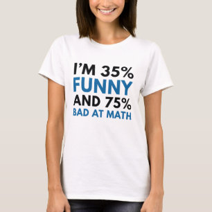 Ik ben 35 procent grappig t-shirt