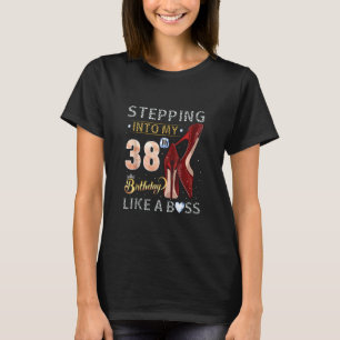Ik ben 38ste verjaardag als een baas sinds 1. t-shirt
