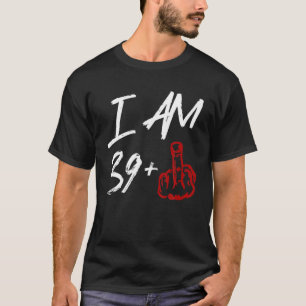 Ik ben 39 Midden-Vinger 40e verjaardag T-shirt