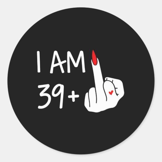 Ik ben 39 plus 1 middelvinger 40e Moederdag Ronde Sticker (Voorkant)