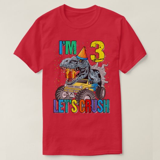 Ik ben 3 Laten we Crush Monster Truck Dinosaur T-shirt (Design voorkant)