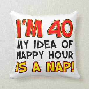 Ik ben 40 m'n leuke uurtje is een nepgok. kussen