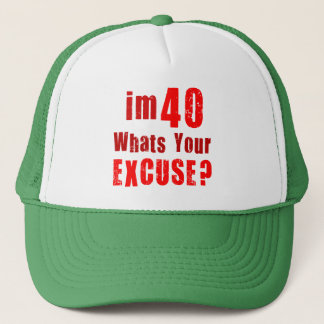 Ik ben 40, wat is je excuus? Verjaardag Trucker Pet