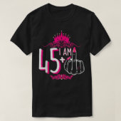 Ik ben 45 plus 1 middelvinger roze kroon vrouwen 4 t-shirt (Design voorkant)