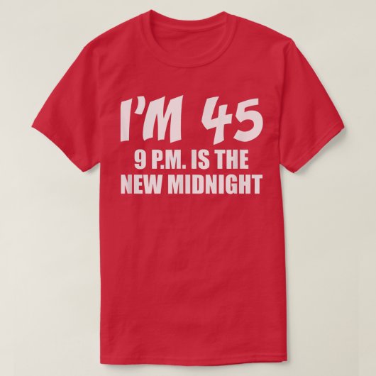Ik ben 45 uur t-shirt (Design voorkant)