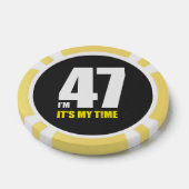 Ik ben 47, het is mijn tijd! poker chips (Enkel)