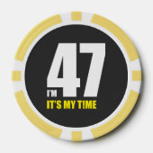 Ik ben 47, het is mijn tijd! poker chips (Voorkant)