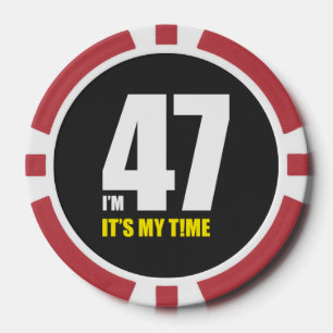 Ik ben 47, het is mijn tijd! poker chips