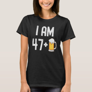 Ik ben 47 plus 1 bier 48 jaar oud 48e verjaardag P T-shirt