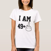 Ik ben 49 Grappige verjaardag grap T-shirt (Voorkant)