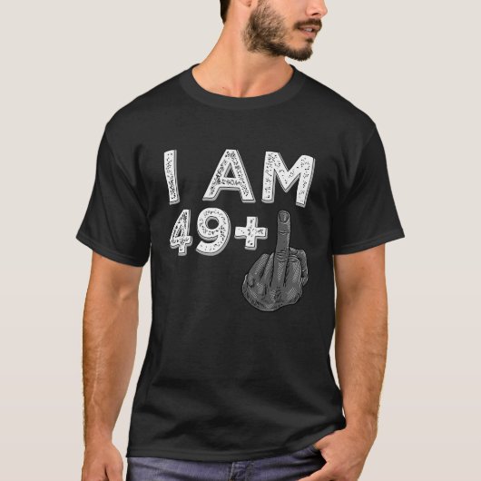 Ik ben 49 plus 1 Midden-Vingerfeest. T-shirt (Voorkant)