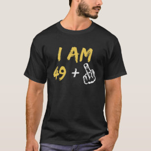 Ik ben 49 plus 1 Midden-Vingertje 50e verjaardag T-shirt