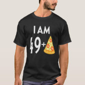 Ik ben 49 plus Pizza T-shirt (Voorkant)