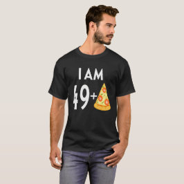 Ik ben 49 plus Pizza T-shirt