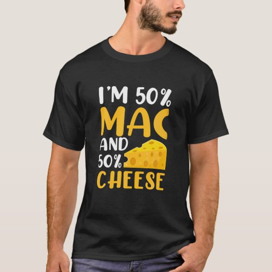 Ik ben 50% Mac en 50% kaas - grappige Macaroni-kaa T-shirt (Voorkant)