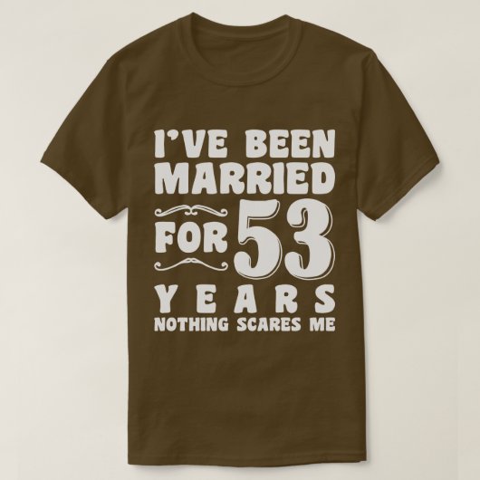 Ik Ben 53 Jaar Getrouwd Echtgenoot Echtgenote Grap T-shirt (Design voorkant)