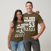Ik ben 53 jaar getrouwd Man Vrouw Grappig T-shirt (Unisex)
