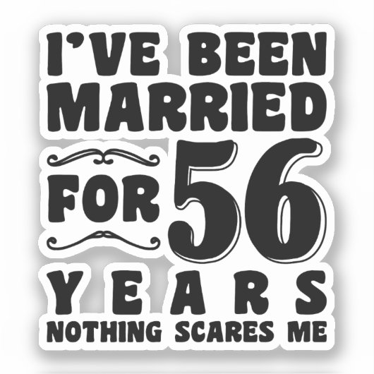 Ik Ben 56 Jaar Getrouwd Man Vrouw Grappig Sticker (Voorkant)