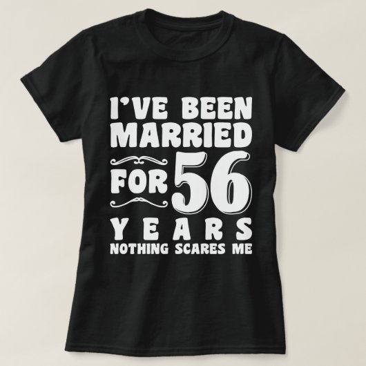 Ik Ben 56 Jaar Getrouwd Verjaardagscadeau T-shirt (Design voorkant)