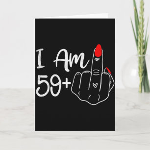 Ik ben 59 plus 1 middelvinger grappige 60e verjaar kaart