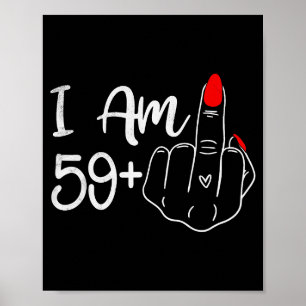 Ik ben 59 Plus 1 Middenvinger Grappige 60e Verjaar Poster