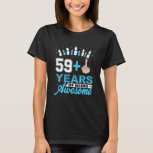 Ik ben 59 plus Midden-Vingergek 60e verjaardag T-shirt