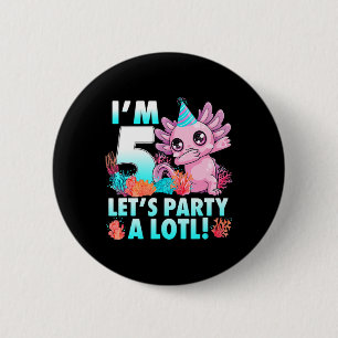 Ik ben 5 Laten we een Lotl Cute Axolotl Anime Gift Ronde Button 5,7 Cm