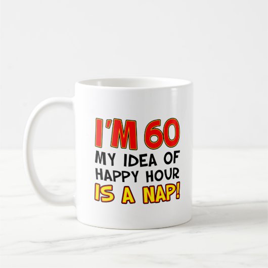 Ik ben 60 Happy Hour is een Nap Funny Mug Koffiemok (Links)