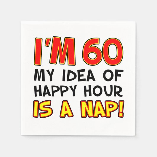 Ik ben 60 Happy Hour is een Nap Funny Servet (Voorkant)