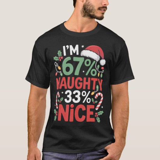 IK BEN 67 Stout 33 Aardig Grappig Kerstmeme Mannen T-shirt (Voorkant)