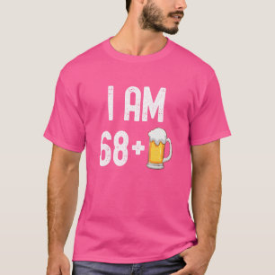 Ik ben 68 plus 1 beer 69 jaar oud 69 jaar en ouder t-shirt