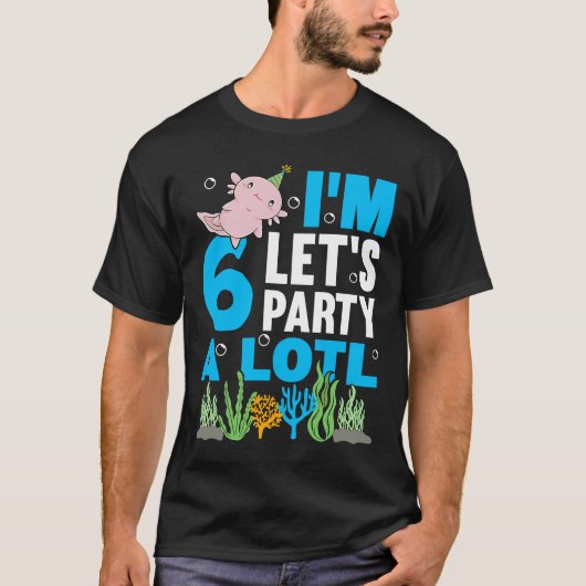 Ik ben 6 dagen Axolotl feest schattig op 6 septemb T-shirt (Voorkant)
