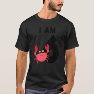 Ik ben 6 krab van de zesde verjaardag t-shirt