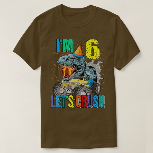 Ik ben 6 Let's Crush Monster Truck Dinosaur T-shirt (Design voorkant)