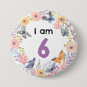 Ik Ben 6 Mooie Bloem Vlinder Speld Badge Knop Ronde Button 7,6 Cm