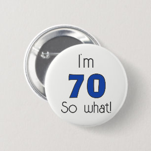 Ik ben 70 dus wat een 70ste verjaardag ronde button 5,7 cm