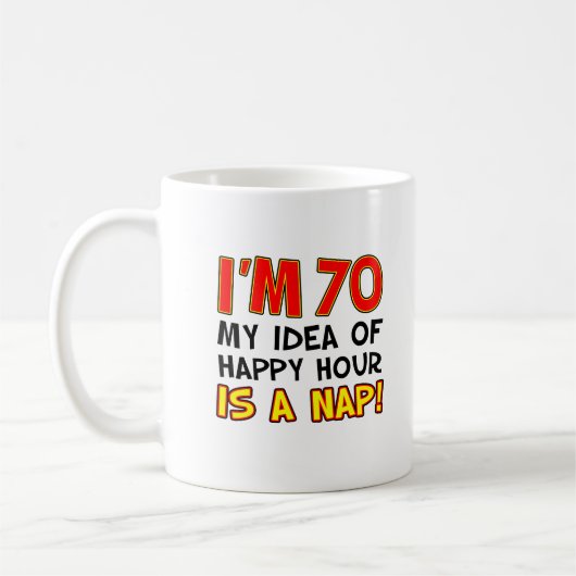 Ik ben 70 Happy Hour is een Nap Funny Mug Koffiemok (Links)