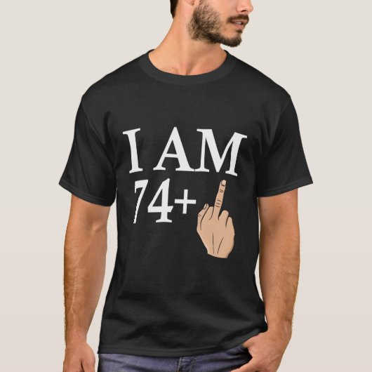 Ik ben 74 Middelvinger Groet Geboorte B-dag T-shirt (Voorkant)