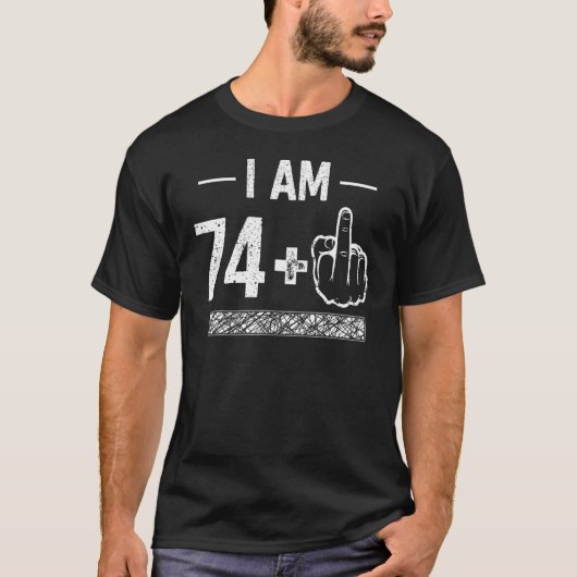 Ik ben 74 plus 1 - 75e verjaardag t-shirt (Voorkant)
