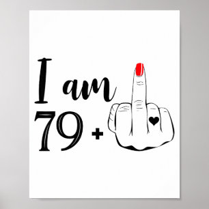 Ik ben 79 plus 1 middelvinger grappige 80ste verja poster