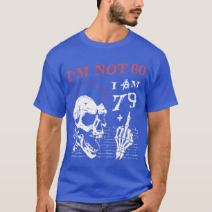 Ik ben 79 Plus Middelvinger 80ste Verjaardag T-shirt